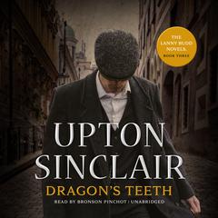 Dragon’s Teeth by Upton Sinclair audiobook