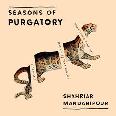 Seasons of Purgatory by Shahriar Mandanipour audiobook