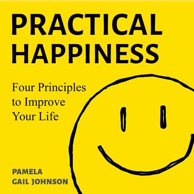 Practical Happiness by Pamela Gail Johnson audiobook