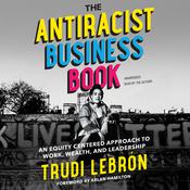 The Antiracist Business Book by  Trudi Lebrón audiobook