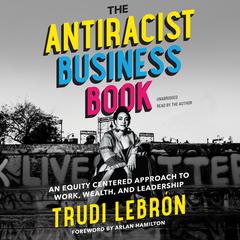 The Antiracist Business Book by Trudi Lebrón audiobook