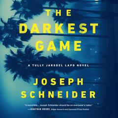 The Darkest Game by Joseph Schneider audiobook