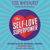 The Self-Love Superpower by  Tess Whitehurst audiobook