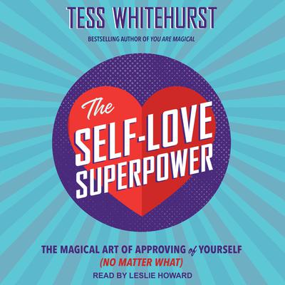 The Self-Love Superpower by Tess Whitehurst audiobook