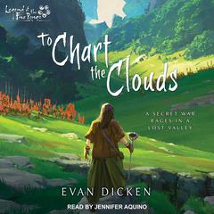 To Chart the Clouds by Evan Dicken audiobook