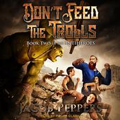 Don’t Feed the Trolls by  Jacob Peppers audiobook