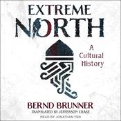 Extreme North by  Bernd Brunner audiobook