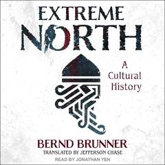 Extreme North by Bernd Brunner audiobook