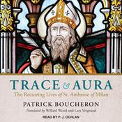 Trace and Aura by  Patrick Boucheron audiobook