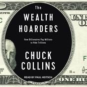 The Wealth Hoarders by  Chuck Collins audiobook