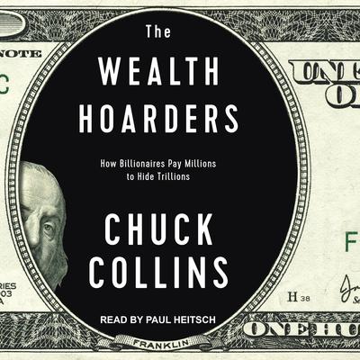 The Wealth Hoarders by Chuck Collins audiobook