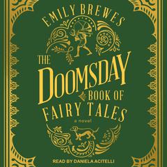The Doomsday Book of Fairy Tales by Emily Brewes audiobook