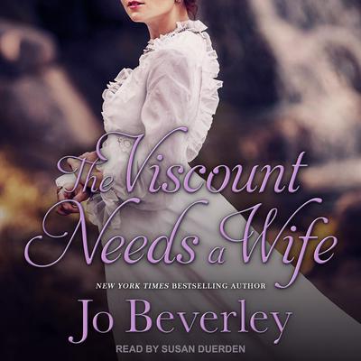 The Viscount Needs a Wife by Jo Beverley audiobook