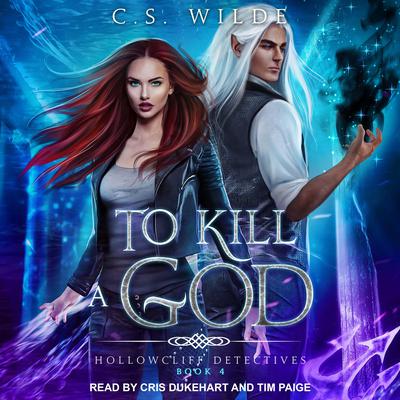 To Kill A God by C.S. Wilde audiobook
