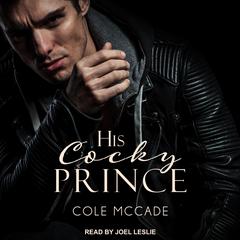 His Cocky Prince by Cole McCade audiobook
