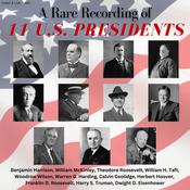 A Rare Recording of 11 US Presidents by  Franklin D. Roosevelt audiobook