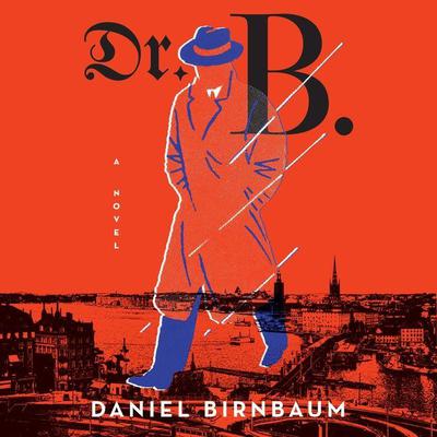 Dr. B. by Daniel Birnbaum audiobook