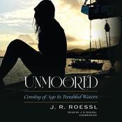 Unmoored by  J. R. Roessl audiobook