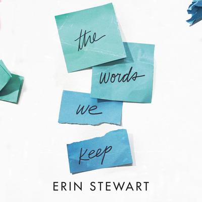 The Words We Keep by Erin Stewart audiobook