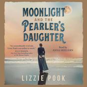 Moonlight and the Pearler's Daughter by  Lizzie Pook audiobook