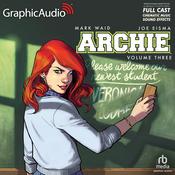 Archie: Volume 3 [Dramatized Adaptation] by  Joe Eisma audiobook