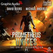 Prometheus Unites [Dramatized Adaptation] by  David Beers audiobook