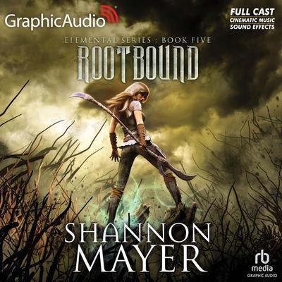 Rootbound [Dramatized Adaptation] by Shannon Mayer audiobook