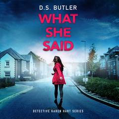 What She Said by D. S. Butler audiobook
