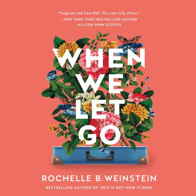 When We Let Go by Rochelle B. Weinstein audiobook