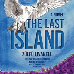The Last Island by Zülfü Livaneli audiobook