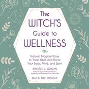 The Witch’s Guide to Wellness by  Krystle L. Jordan audiobook
