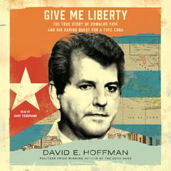 Give Me Liberty by David E. Hoffman audiobook