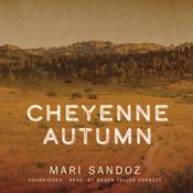 Cheyenne Autumn by  Mari Sandoz audiobook