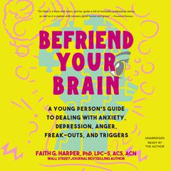 Befriend Your Brain by Faith G. Harper audiobook
