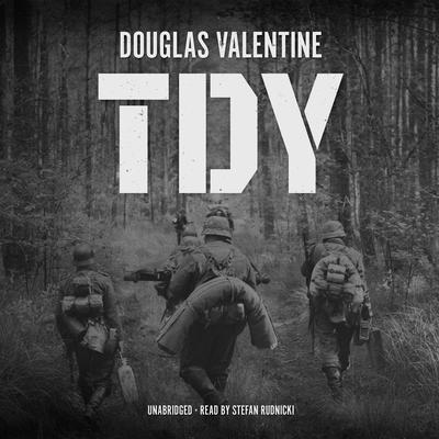 TDY by Douglas Valentine audiobook
