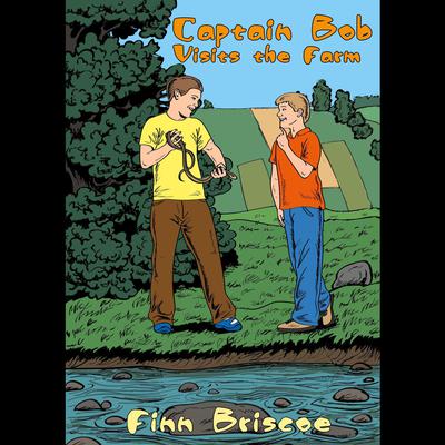 Captain Bob Visits the Farm by Finn Briscoe audiobook