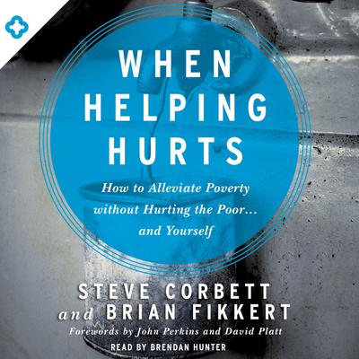 When Helping Hurts by John Perkins audiobook