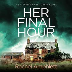 Her Final Hour by Rachel Amphlett audiobook
