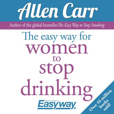 The Easy Way for Women to Stop Drinking by Allen Carr audiobook