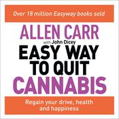 Allen Carr's Easy Way to Quit Cannabis by  Allen Carr audiobook