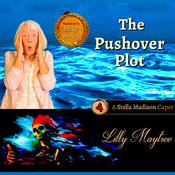 The Pushover Plot by  Lilly Maytree audiobook