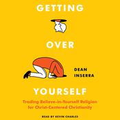 Getting Over Yourself by  Dean Inserra audiobook