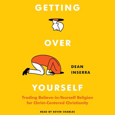 Getting Over Yourself by Dean Inserra audiobook