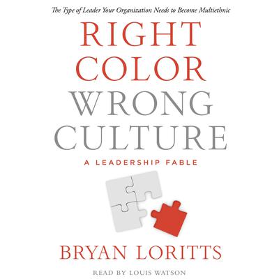Right Color, Wrong Culture by Bryan Loritts audiobook
