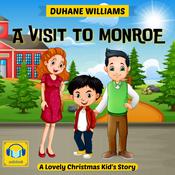 A Visit to Monroe by  Duhane G.B. Williams audiobook