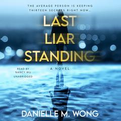 Last Liar Standing by Danielle M. Wong audiobook