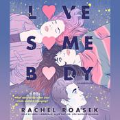 Love Somebody by  Rachel Roasek audiobook
