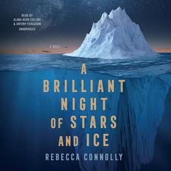 A Brilliant Night of Stars and Ice by Rebecca Connolly audiobook