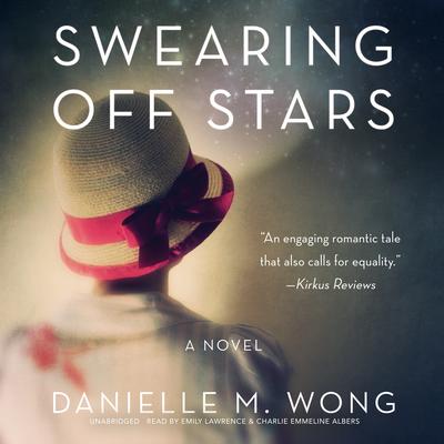 Swearing Off Stars by Danielle M. Wong audiobook