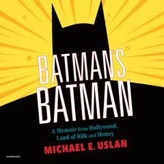 Batman’s Batman by Michael E. Uslan audiobook